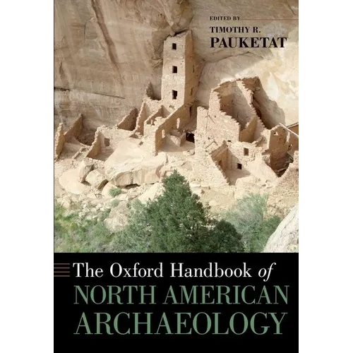The Oxford Handbook of North American Archaeology