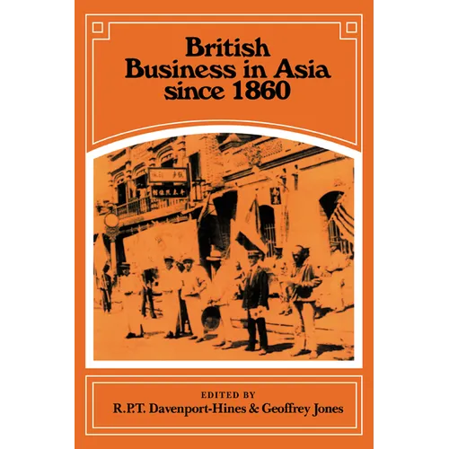 British Business in Asia Since 1860
