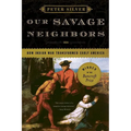 Our Savage Neighbors: How Indian War Transformed Early America
