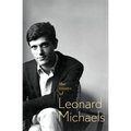 The Essays of Leonard Michaels