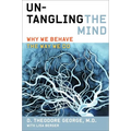 Untangling the Mind: Why We Behave the Way We Do