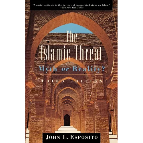 The Islamic Threat: Myth or Reality?