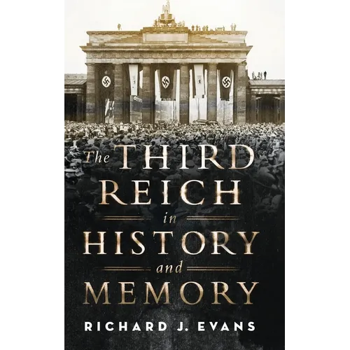 The Third Reich in History and Memory
