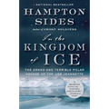 In the Kingdom of Ice: The Grand and Terrible Polar Voyage of the USS Jeannette