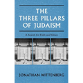 The Three Pillars of Judaism: A Search for Faith and Values