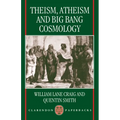 Theism, Atheism, and Big Bang Cosmology