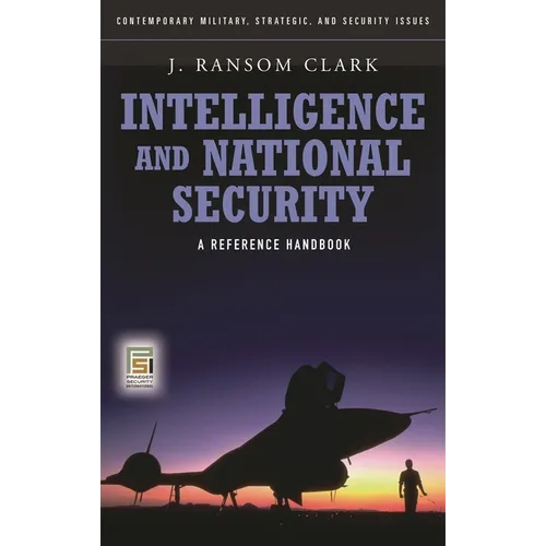 Intelligence and National Security: A Reference Handbook