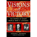 Visions of Victory: The Hopes of Eight World War II Leaders