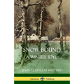 Snow-Bound, A Winter Idyl