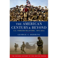 The American Century and Beyond: U.S. Foreign Relations, 1893-2014