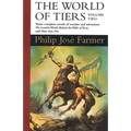 The World of Tiers: Volume Two: The Lavalite World, Behind the Walls of Terra, & More Than Fire