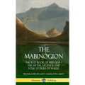 The Mabinogion: The Red Book of Hergest; The Myths, Legends and Folk Stories of Wales (Hardcover)