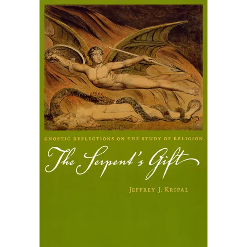 The Serpent's Gift: Gnostic Reflections on the Study of Religion