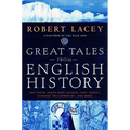 Great Tales from English History: The Truth about King Arthur, Lady Godiva, Richard the Lionheart, and More