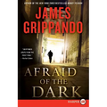Afraid of the Dark: A Novel of Suspense