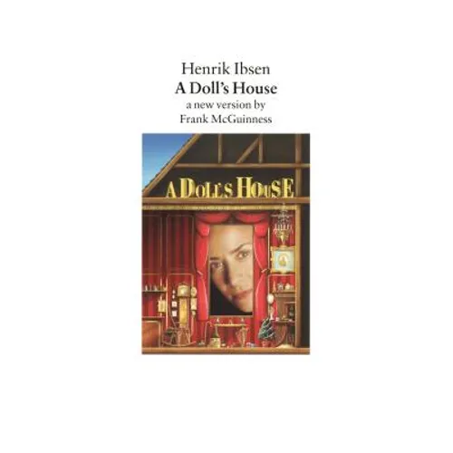 A Doll's House: A New Version by Frank McGuinness