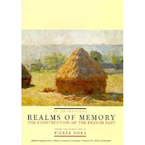 Realms of Memory: The Construction of the French Past, Volume 2 - Traditions