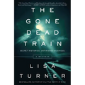 The Gone Dead Train: A Mystery