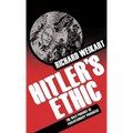 Hitler's Ethic: The Nazi Pursuit of Evolutionary Progress