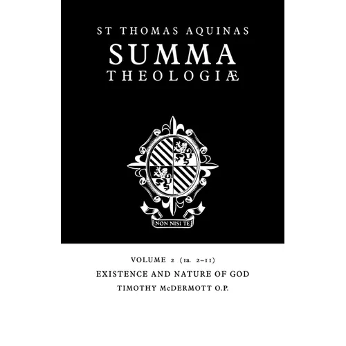 Summa Theologiae: Volume 2, Existence and Nature of God: 1a. 2-11