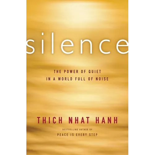 Silence: The Power of Quiet in a World Full of Noise