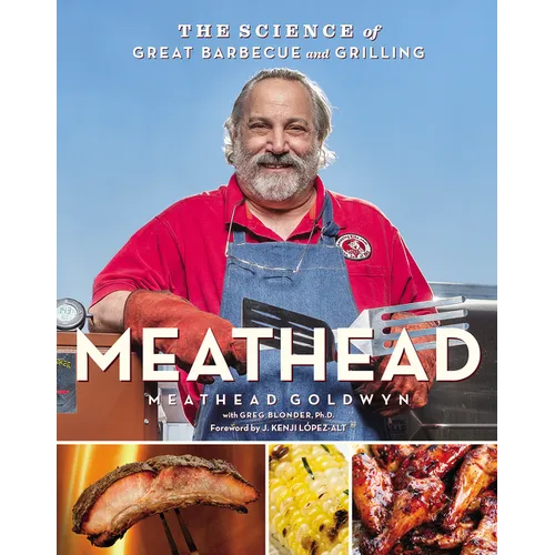 Meathead: The Science of Great Barbecue and Grilling