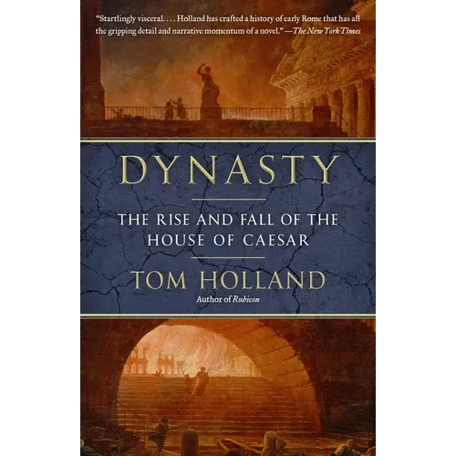 Dynasty: The Rise and Fall of the House of Caesar