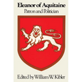 Eleanor of Aquitaine: Patron and Politician