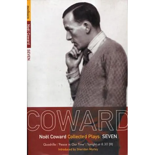 Coward Plays: 7: Quadrille; 'Peace in Our Time'; Tonight at 8.30 (III)