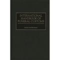 International Handbook of Funeral Customs