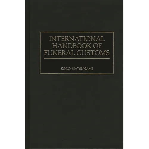International Handbook of Funeral Customs