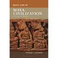 Daily Life in Maya Civilization