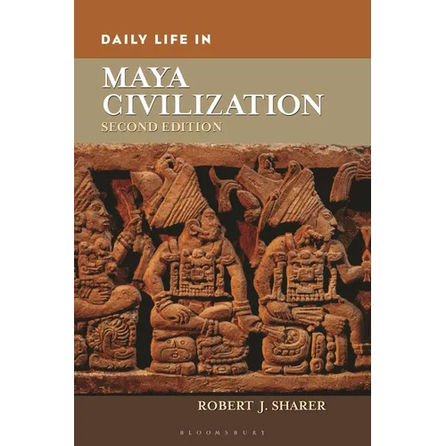 Daily Life in Maya Civilization
