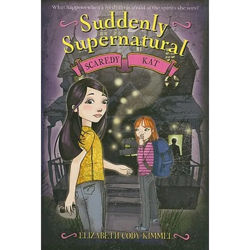 Suddenly Supernatural: Scaredy Kat