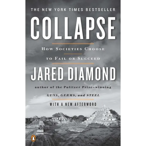 Collapse: How Societies Choose to Fail or Succeed