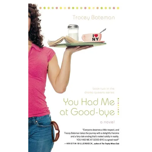 You Had Me at Good-bye