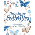 Beautiful Butterflies: Coloring Book for 3 Year Old Girls