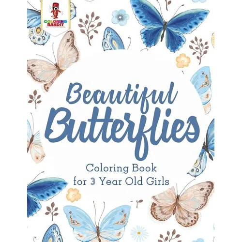 Beautiful Butterflies: Coloring Book for 3 Year Old Girls