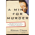 A Mind for Murder: The Education of the Unabomber and the Origins of Modern Terrorism