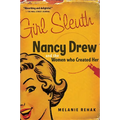 Girl Sleuth: Nancy Drew and the Women Who Created Her