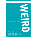 A Weird Bible Study Participant's Guide: Because Normal Isn't Working