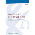 Image and Glory of God: 1 Corinthians 11:2-16 as a Case Study in Bible, Gender and Hermeneutics