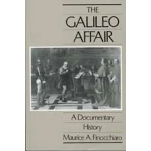 The Galileo Affair: A Documentary History Volume 1