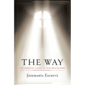 The Way: The Essential Classic of Opus Dei's Founder