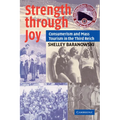 Strength Through Joy: Consumerism and Mass Tourism in the Third Reich
