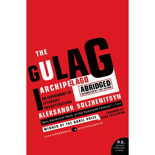 The Gulag Archipelago: The Authorized Abridgement