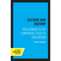 Culture and History: Prolegomena to the Comparative Study of Civilizations
