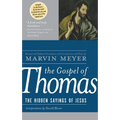 The Gospel of Thomas: The Hidden Sayings of Jesus