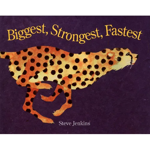Biggest, Strongest, Fastest
