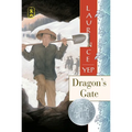 Dragon's Gate: A Newbery Honor Award Winner